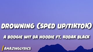 A Boogie Wit Da Hoodie - Drowning (sped up/TikTok) Lyrics ft. Kodak Black Resimi