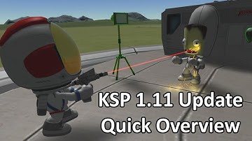KSP 1.11 Update - Quick Overview
