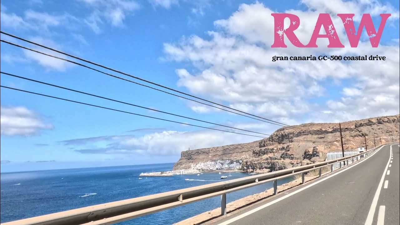 RAW - Gran Canaria GC-500 coastal drive from Arguineguin to Taurito over Puerto Rico