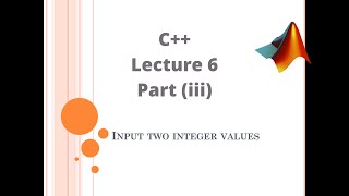 C++ Lecture 6(iii) : Input two integer values (a) in Dev C++ | integer input in multiple ways