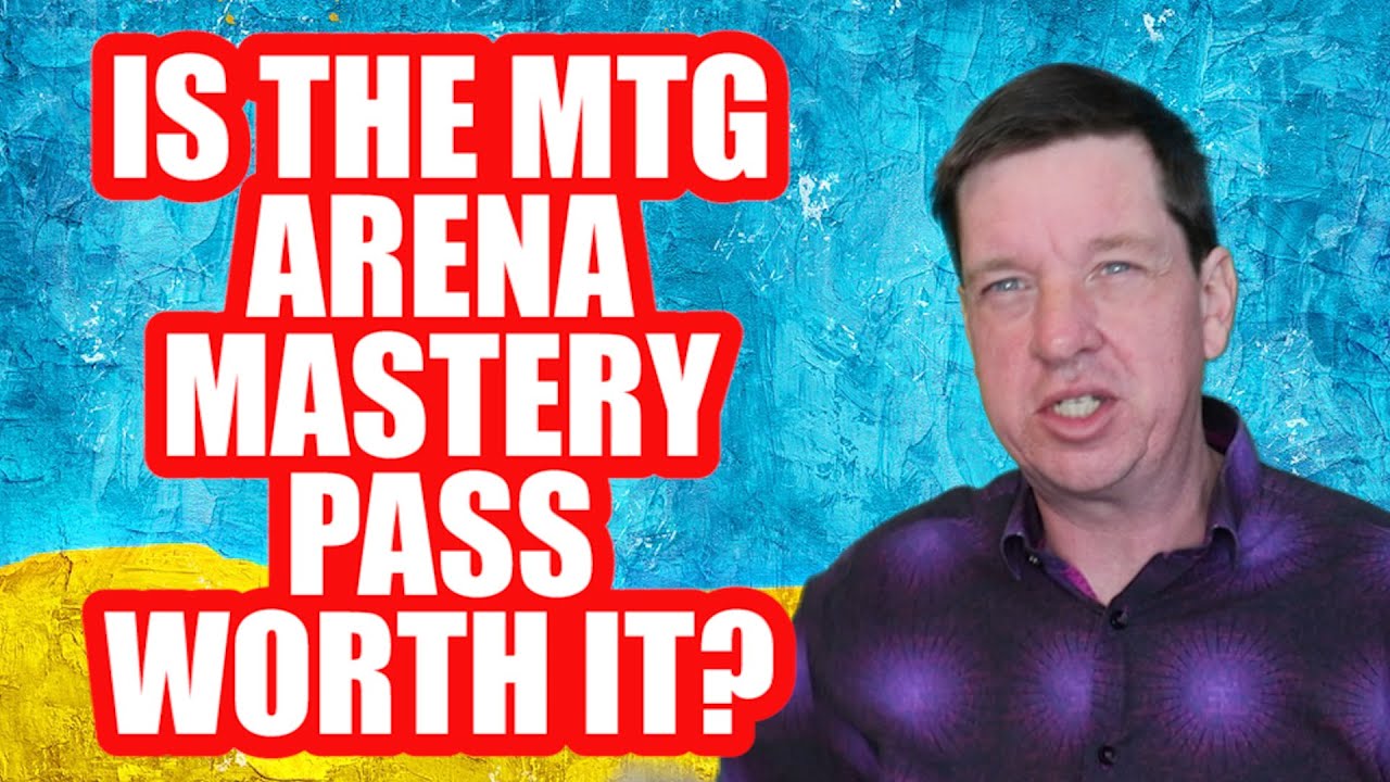 Are MTG Arena Mastery Passes Worth It In 2024? YouTube
