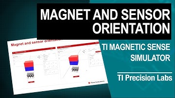 Magnet and sensor orientation within the TI Magnetic Sense Simulator (TIMSS)