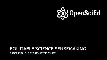 Equitable Sensemaking PD Video Playlist Intro