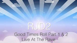 RJD2 - Good Times Roll Part 1 &amp; 2 Live ( HD )