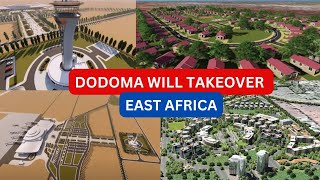 Dodoma Will Overtake All East African Big Cities With This Five Mega Projects