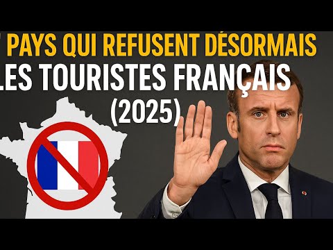 7 pays qui refusent désormais les touristes français (2025)