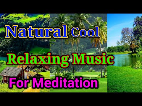 Natural Cool Relaxing Music.Deep sleep music.