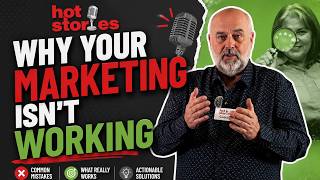 Why Your Marketing Isn't Working | Colin Needham on Brand Clarity | Hot Stories Cambridge Network