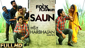 New Punjabi Songs 2015 | Saun | Harbhajan Mann | Latest Punjabi Songs 2015