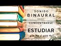 BINAURAL EFECTIVO ESPECÍFICO para ESTUDIAR | y CONCENTRARSE con FRECUENCIA COMBINADA de 410/400 Hz