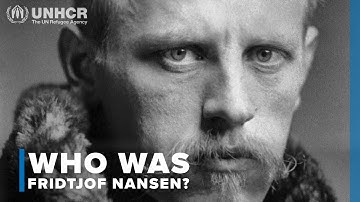 Why did Famed Polar Explorer Fridtjof Nansen Become a Humanitarian?