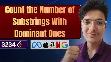 Count Substrings With Dominant Ones | LeetCode 3234 | Complete Intution Explained