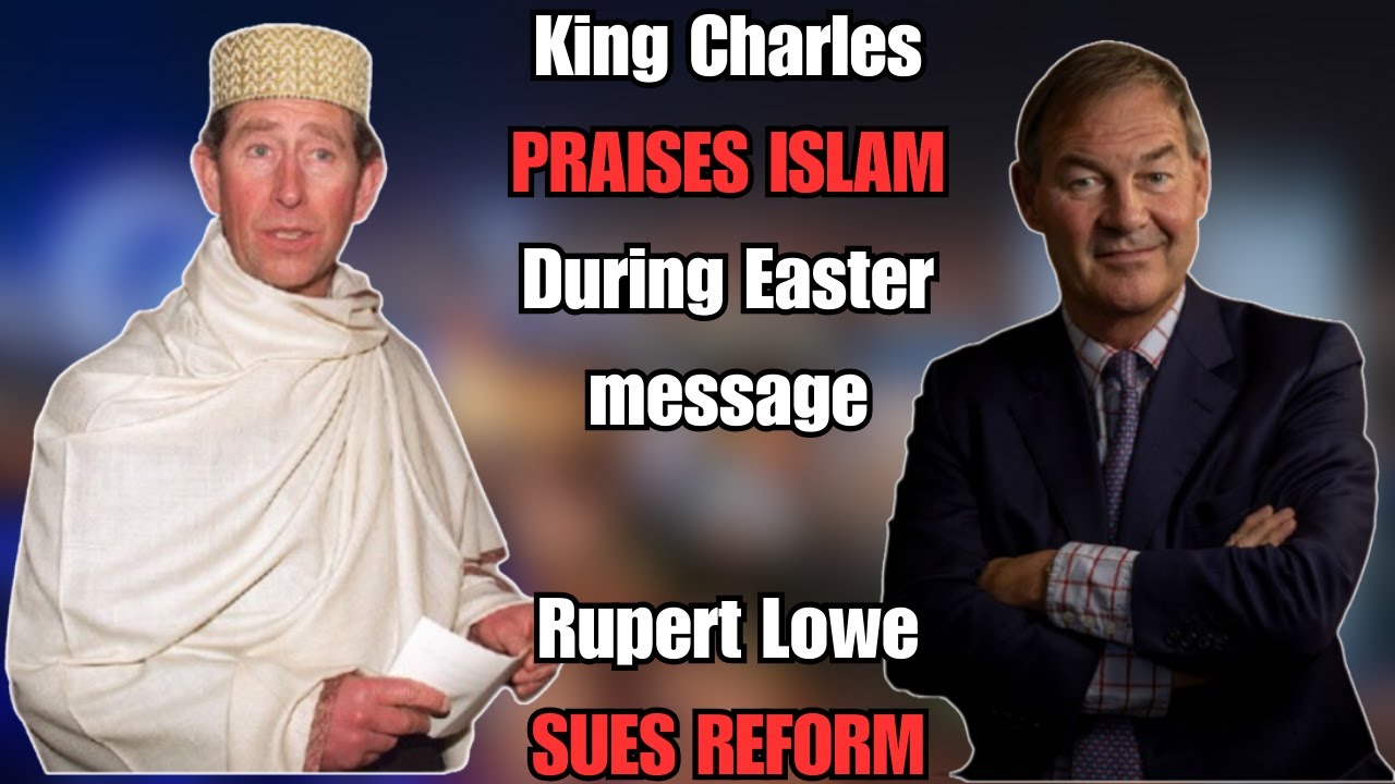 King Charles OFFENDS Christians & Rupert Lowe SUES Reform!