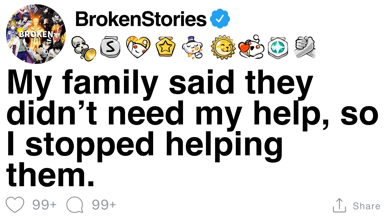 My family said they didn’t need my help—so I stopped helping. [FULL STORY]