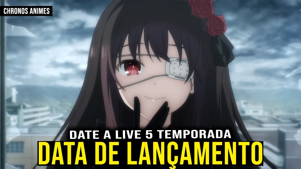 DATE A LIVE 5 TEMPORADA DATA DE LANÇAMENTO - Date a Live V trailer 
