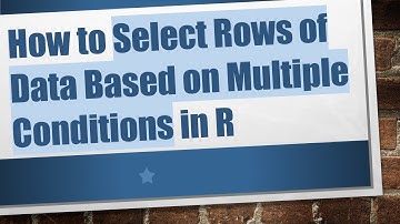 How to Select Rows of Data Based on Multiple Conditions in R