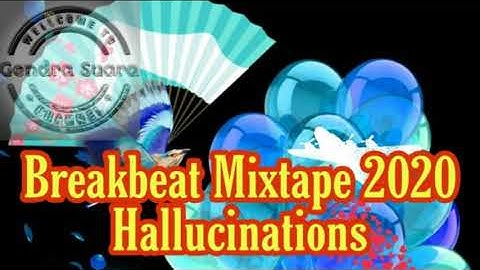 Breakbeat Mixtape 2020 , Hallucinations