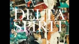 Delta Spirit - Empty House