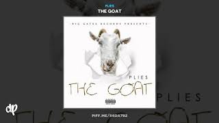 Plies - 1 of U [The Goat]