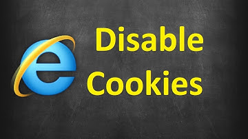 How to Disable Cookies in Internet Explorer