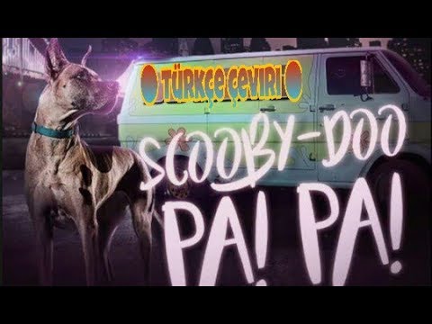 Scooby - Doo Pa! Pa! ● Türkçe çeviri ●