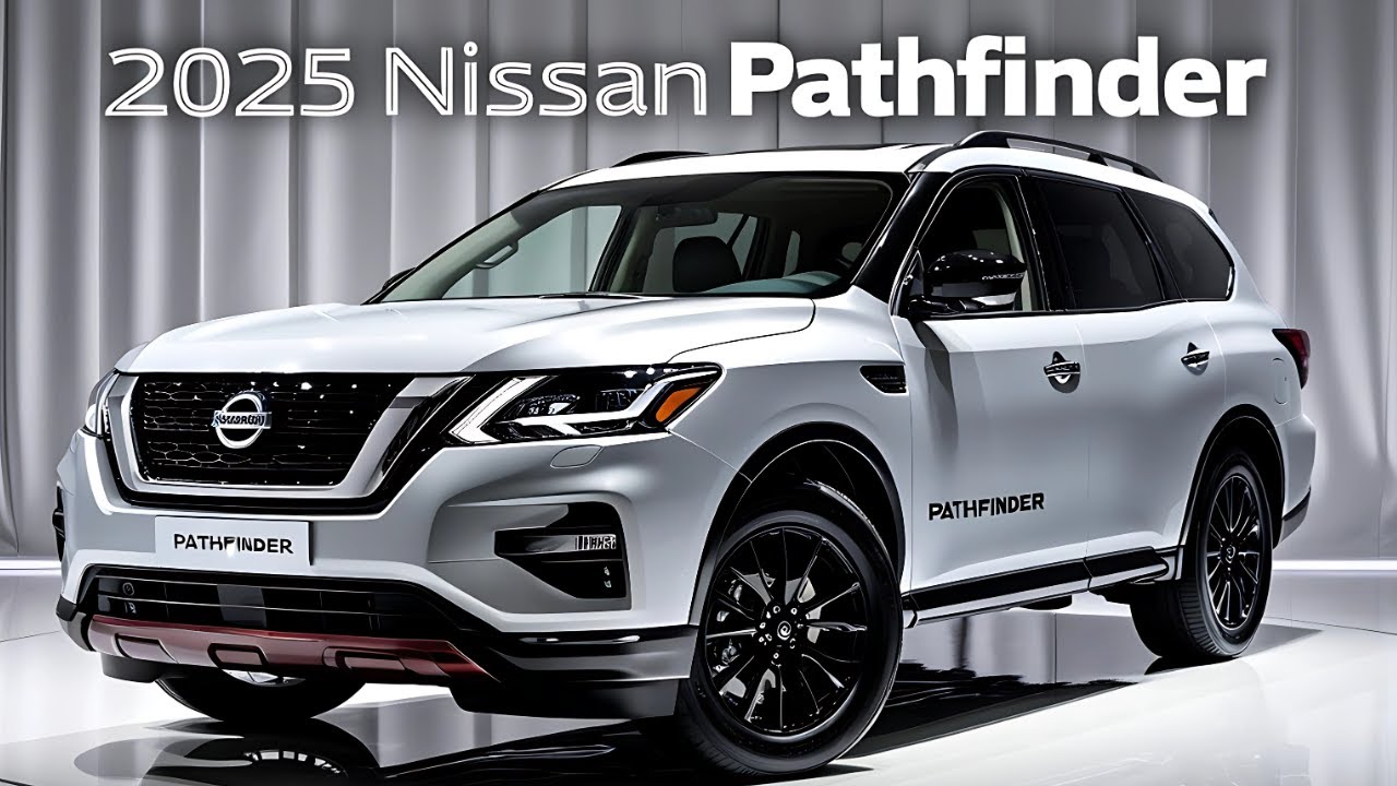 2025 Nissan Pathfinder Unveiled: Modern Amenities & Off-Road Power ...