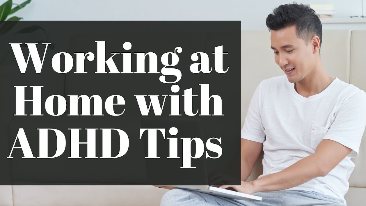 ADHD at Work: 12 Tips to Help You Excel