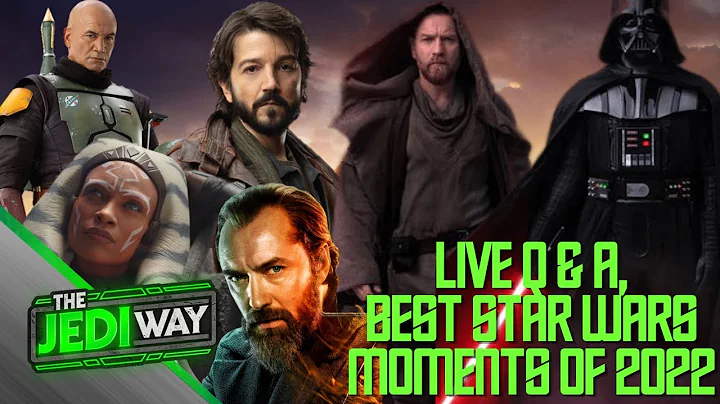 LIVE Q & A, Best Star Wars Moments of 2022, New AHSOKA and SKELETON CREW Images - THE JEDI WAY