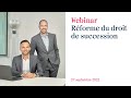 Webinar volution du droit des successions   berney associs