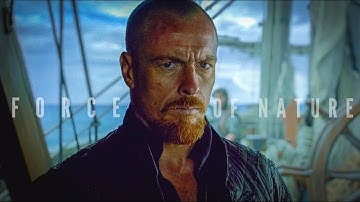 Captain Flint || A Force Of Nature (Black Sails Tribute)