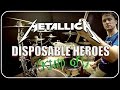 METALLICA - Disposable Heroes (kind of drum cover)