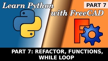 Learn Python in FreeCAD: 07 Refactoring, functions, while loop clash detection. Macro Scripting