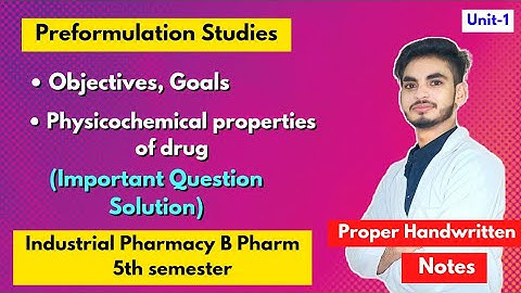 U-1। Preformulation studies in Industrial Pharmacy। Goal & Objective। B Pharm 5th semester।