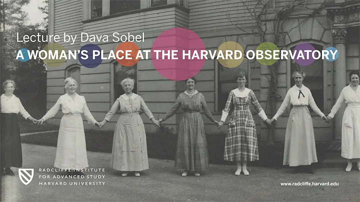 Dava Sobel | A Woman's Place at the Harvard Observ...