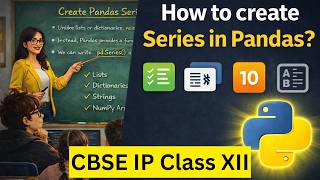 How to Create Pandas Series in Python | CBSE Class 12 Informatics Practices