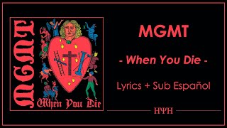 MGMT - When You Die (Lyrics + Sub Español)