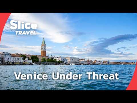Saving Venice: Inside The Fight To Protect The Sinking City | SLICE TRAVEL