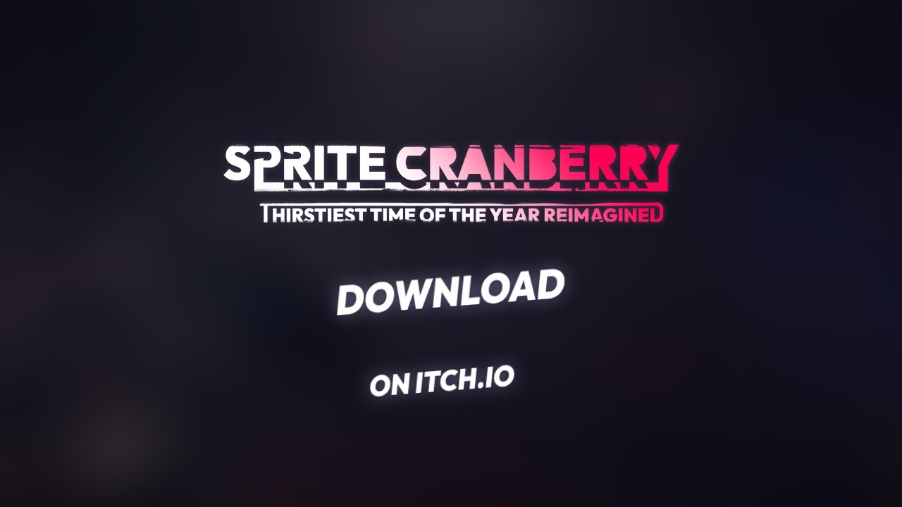 Thirstiest Time Of The Year Remake — Sprite Cranberry Thirstiest Time Of The Year Reimagined Thirstiest Time Of The Year Remake — Sprite Cranberry Thirstiest Time Of The Year Reimagined