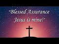 Blessed assurance hymn history with pastor melissa scott p.