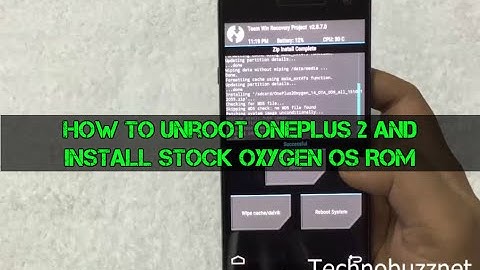 How to Unroot Oneplus 2 and Install Stock Oxygen OS ROM