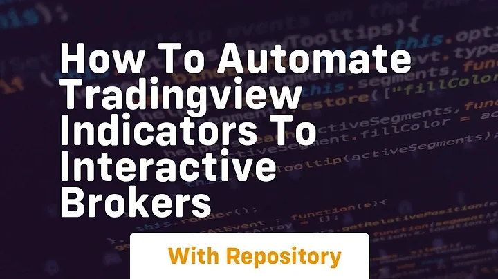 How to automate tradingview indicators to interactive brokers
