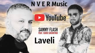 Sammy Flash ft. Karo Sahakyan - Lav Eli (2022)