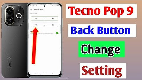 Tecno Pop 9 5g back button setting | how to change back button in tecno pop 9 5g