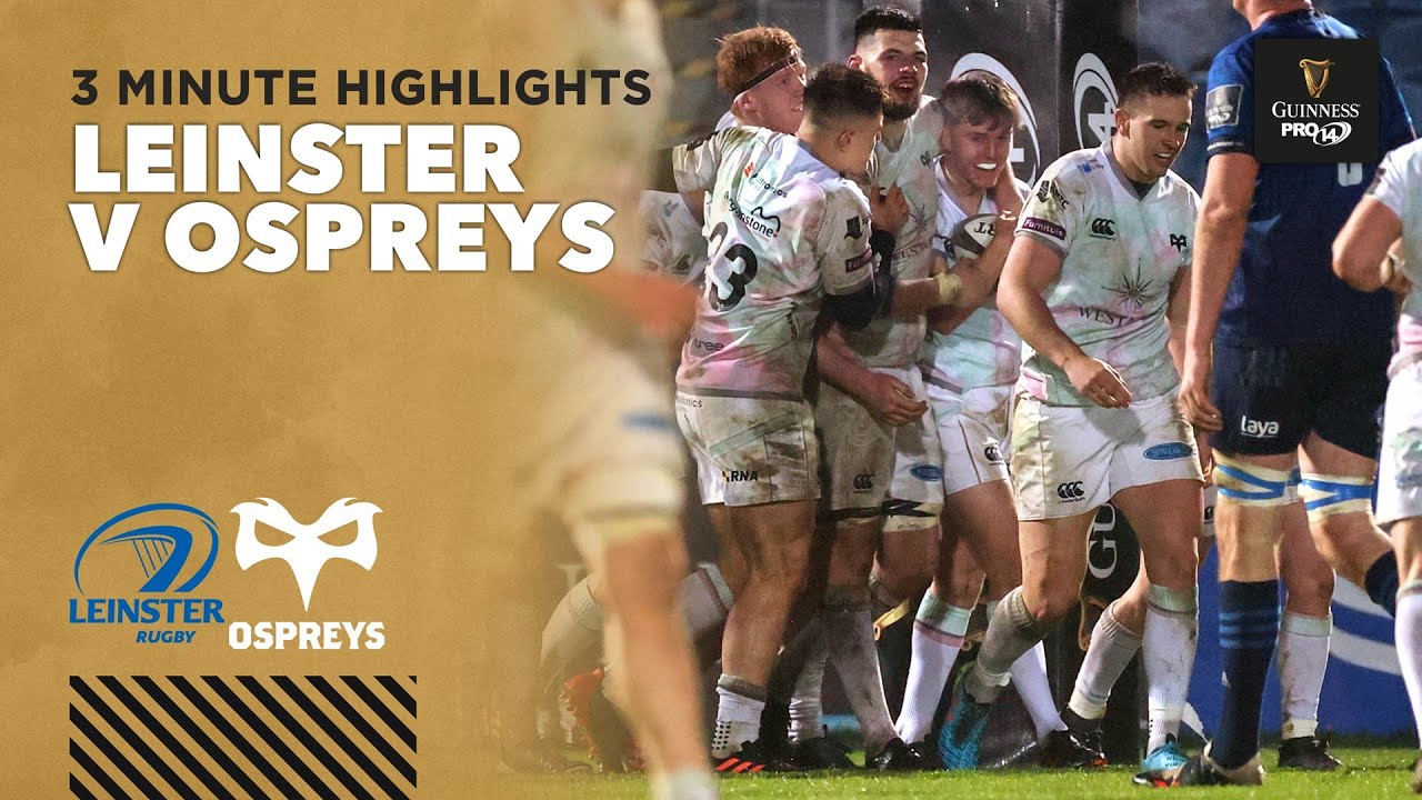 3 Minute Highlights Leinster v Ospreys Round 16 Guinness PRO14 2020/21 