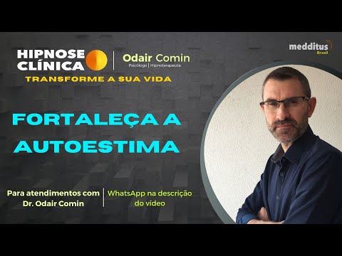 Hipnose para Fortalecer a Autoestima com Odair Comin