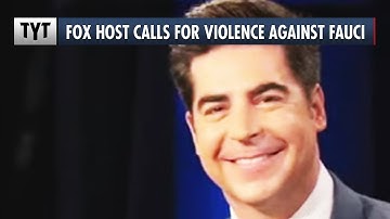 Fox Host Calls For VIOLENCE Against Dr. Fauci