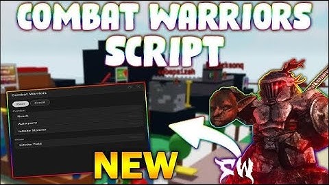 *NEW* Combat Warriors Script (PASTEBIN 2023) (INSTANT DASH, AIM ASSIST, ESP, NO RAGDOLL,)