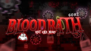 (NEW HARDEST)[60hz] Bloodbath 100% (by Riot & more) (Extreme Demon)