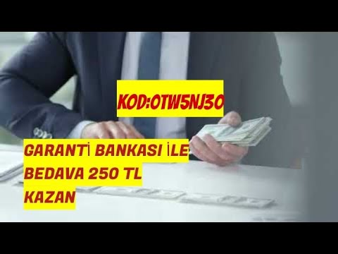 GARANTİ BANKASI İLE BEDAVA 250 TL KAZAN İNTERNETTEN PARA KAZAN PARA KAZANMA YOLLARI