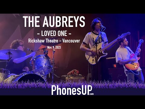 Loved One - The Aubreys LIVE - Vancouver - 11/9/2023 - PhonesUP
